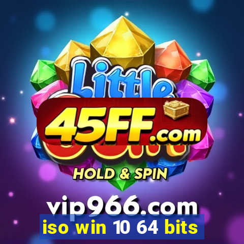 iso win 10 64 bits